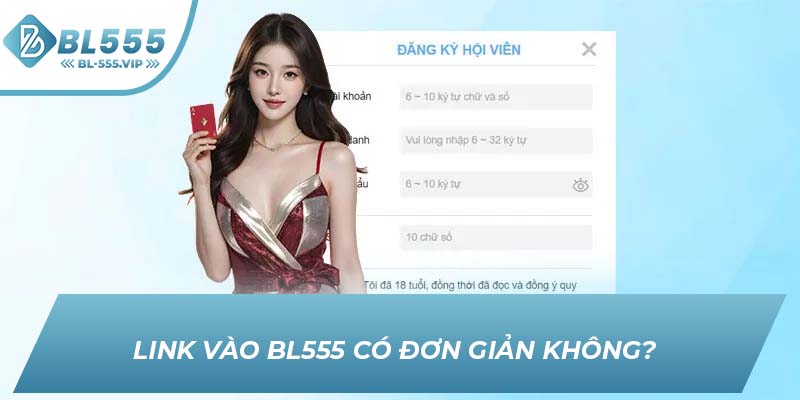 Link vào BL555 có đơn giản không? 