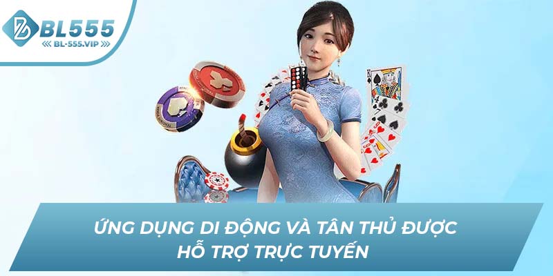 Ứng dụng di động và tân thủ được hỗ trợ trực tuyến 