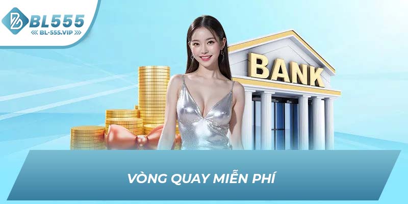 Vòng quay miễn phí 